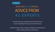 Infographic: 43 expert tips on how to grow your online presence Infographic: 43 expert tips on how to grow your online presence